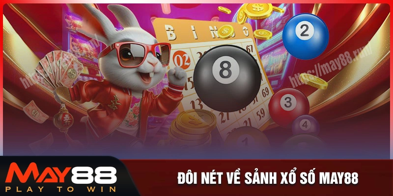 Giới thiệu về sảnh cá cược xổ số may88
