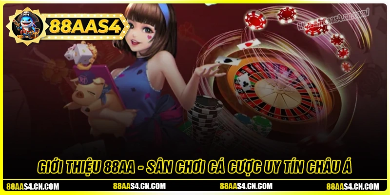 Giới thiệu 88aa - Sân chơi cá cược uy tín hàng đầu tại Việt Nam