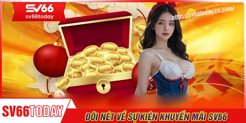 Giới thiệu về chương trình khuyến mãi SV66