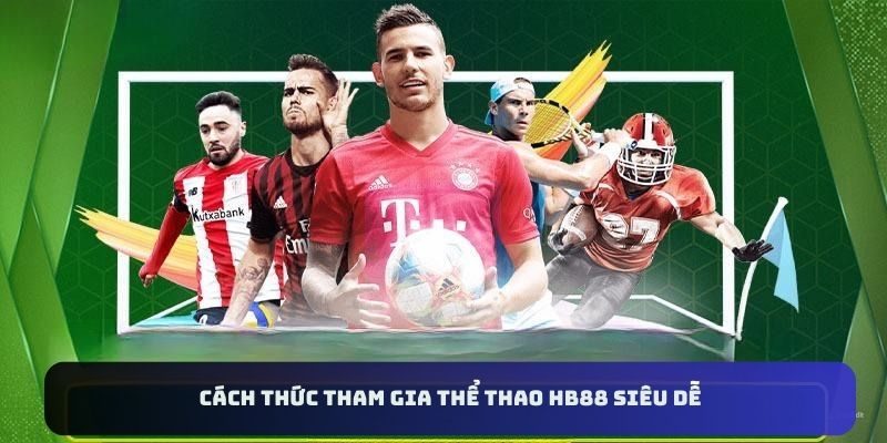 Cách thức tham gia bộ môn này cực đơn giản